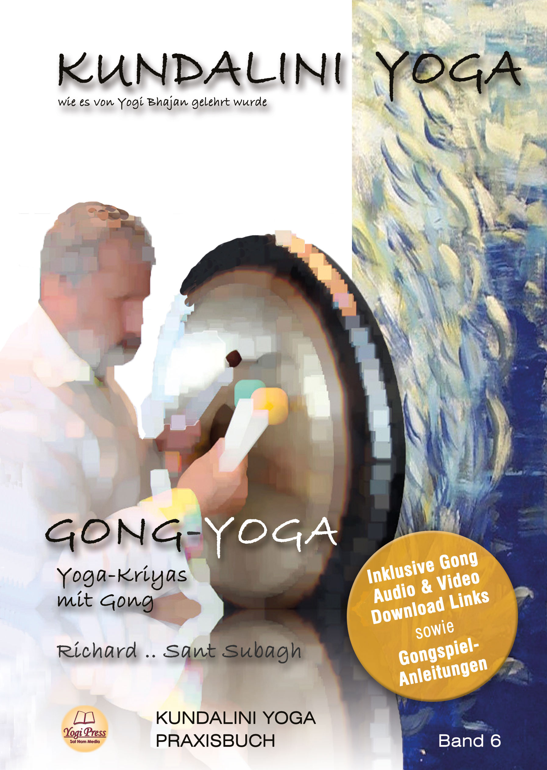 Demnächst im Handel: Kundalini Yoga Praxisbuch Band 6 : Gong-Yoga